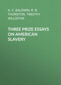 Three Prize Essays on American Slavery