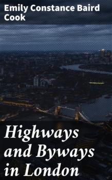 Highways and Byways in London