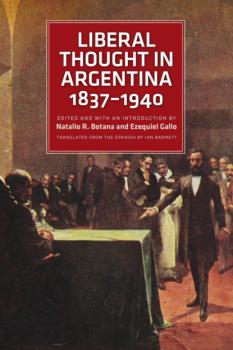 Liberal Thought in Argentina, 1837–1940