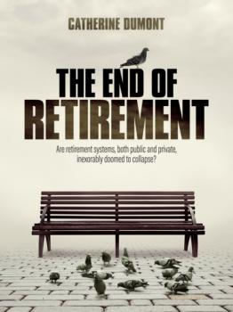 THE END OF RETIREMENT