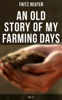 An Old Story of My Farming Days (Vol. 1-3)