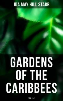 Gardens of the Caribbees (Vol. 1&2)