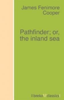 Pathfinder; or, the inland sea