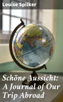 Schöne Aussicht: A Journal of Our Trip Abroad