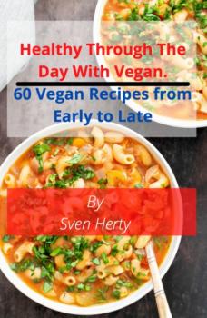 Healthy through the day with Vegan