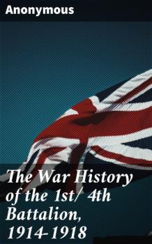 The War History of the 1st/ 4th Battalion, 1914-1918