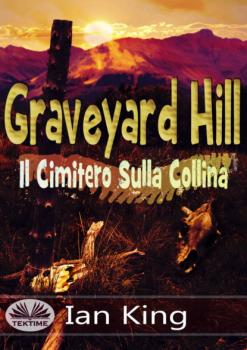 Graveyard Hill - Il Cimitero Sulla Collina