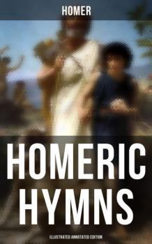 Homeric Hymns (Illustrated Annotated Edition)