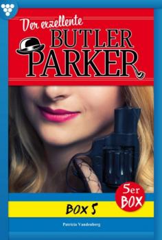 Der exzellente Butler Parker Box 5 – Kriminalroman