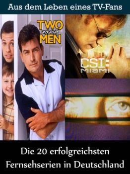 Die 20 erfolgreichsten Fernsehserien in Deutschland