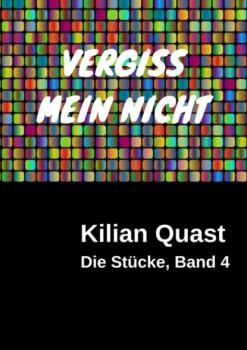 VERGISS MEIN NICHT - Die Stücke, Band 4