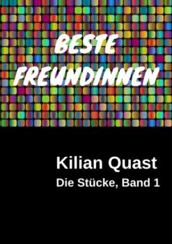 BESTE FREUNDINNEN - Die Stücke, Band 1