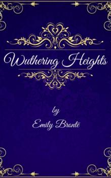 Emily Brontë: Wuthering Heights (English Edition)