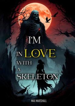 I’m in Love With a Skeleton