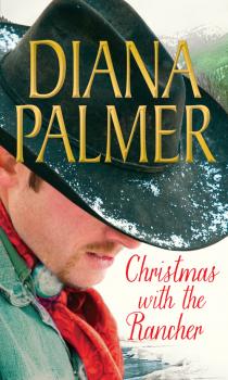 Christmas with the Rancher: The Rancher / Christmas Cowboy / A Man of Means