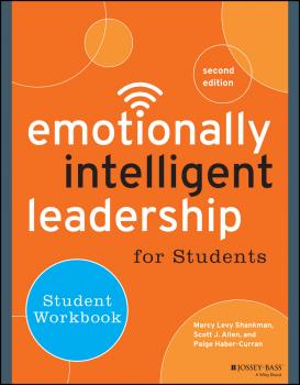 Emotionally Intelligent Leadership for Students. Student Workbook