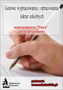 Wypracowania Jan Kochanowski - Treny