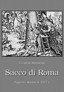 Sacco di Roma Złupienie Rzymu w 1527 r.