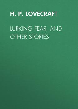 Lurking Fear, and Other Stories