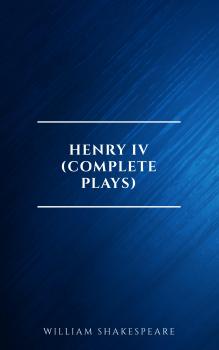 Henry IV (Complete Plays)