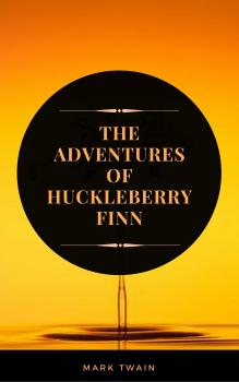 The Adventures of Huckleberry Finn  (ArcadianPress Edition)