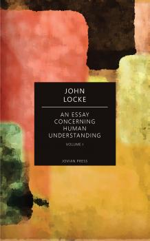 An Essay Concerning Human Understanding - Volume I