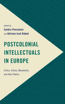 Postcolonial Intellectuals in Europe