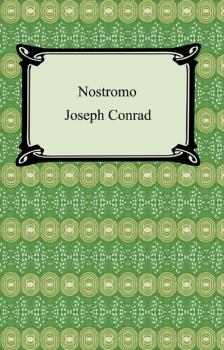 Nostromo, A Tale of the Seaboard