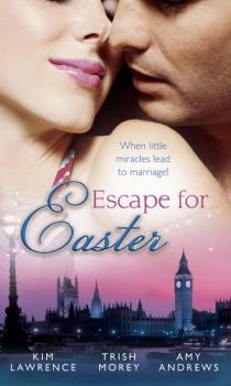 Escape for Easter: The Brunelli Baby Bargain / The Italian Boss's Secret Child / The Midwife's Miracle Baby
