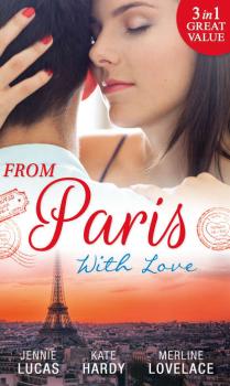 From Paris With Love: The Consequences of That Night / Bound by a Baby / A Business Engagement