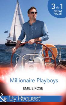 Millionaire Playboys: Paying the Playboy's Price