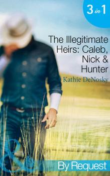 The Illegitimate Heirs: Caleb, Nick & Hunter