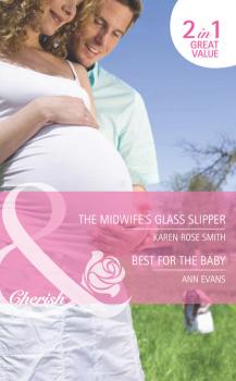 The Midwife's Glass Slipper / Best For the Baby
