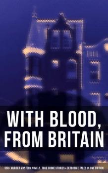 With Blood, From Britain: 350+ Murder Mystery Novels, True Crime Stories & Detective Tales