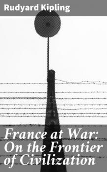 France at War: On the Frontier of Civilization
